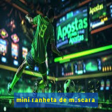 mini ranheta de m谩scara